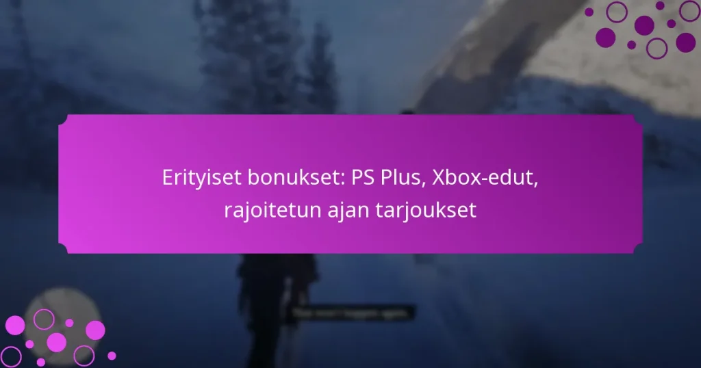 featured-image-erityiset-bonukset-ps-plus-xbo-edut-rajoitetun-ajan-tarjoukset
