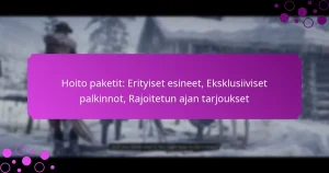 featured-image-hoito-paketit-erityiset-esineet-eksklusiiviset-palkinnot-rajoitetun-ajan-tarjoukset