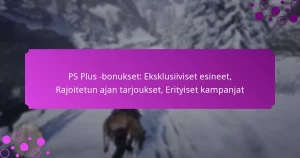 featured-image-ps-plus-bonukset-eksklusiiviset-esineet-rajoitetun-ajan-tarjoukset-erityiset-kampanjat
