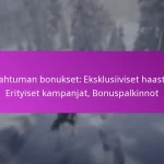 Tapahtuman bonukset: Eksklusiiviset haasteet, Erityiset kampanjat, Bonuspalkinnot
