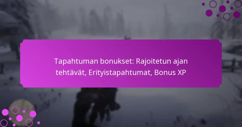 featured-image-tapahtuman-bonukset-rajoitetun-ajan-tehtavat-erityistapahtumat-bonus-xp