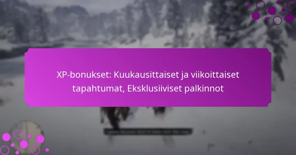 featured-image-xp-bonukset-kuukausittaiset-ja-viikoittaiset-tapahtumat-eksklusiiviset-palkinnot