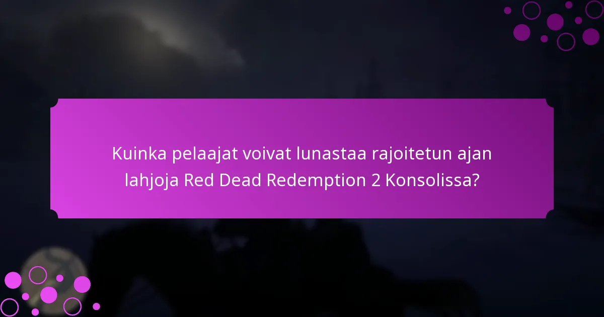Mitkä erityiset bonukset ovat saatavilla Red Dead Redemption 2 Konsolin pelaajille?