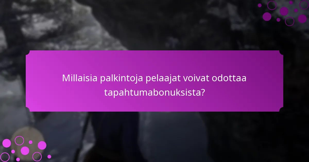 Kuinka tapahtumabonukset vertautuvat tavalliseen pelattavuuteen?