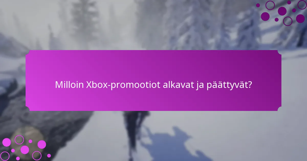 Millaisia käyttäjäkokemuksia Xbox-promootioista on?