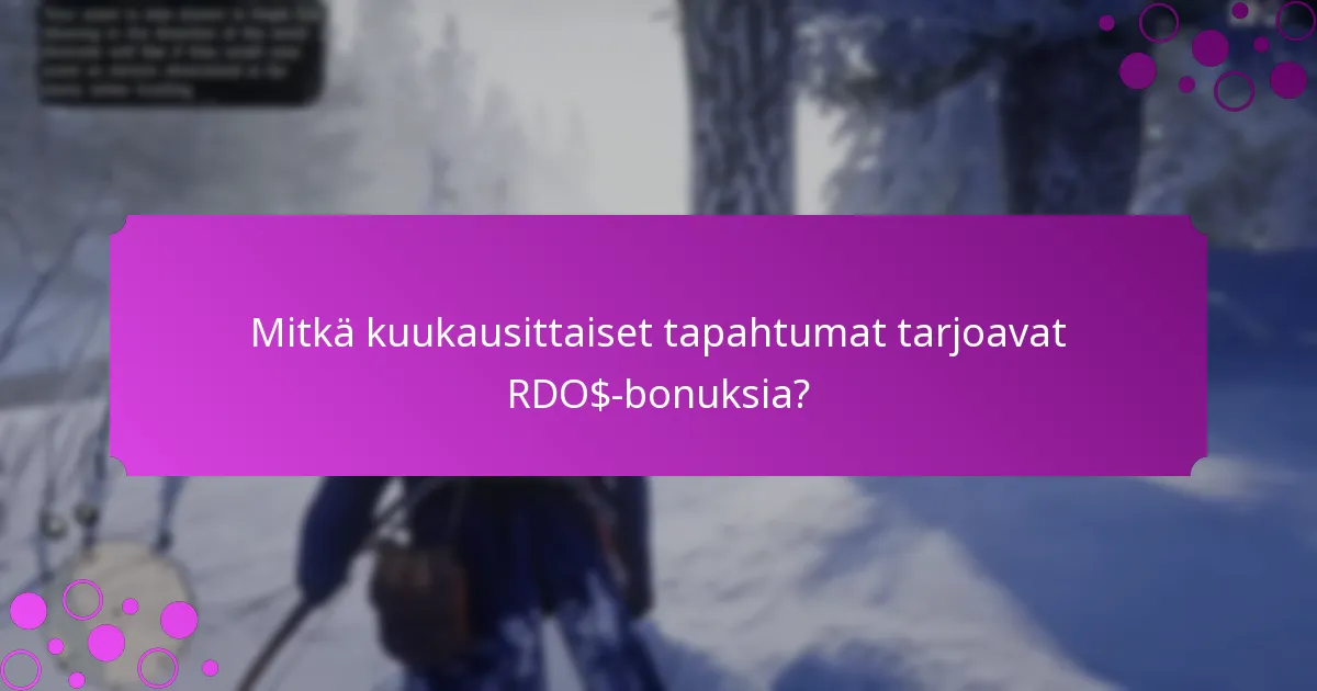 Mitkä viikoittaiset tapahtumat tarjoavat RDO$-bonuksia?