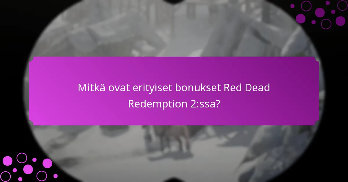 Kuinka erityiset bonukset parantavat pelikokemusta?