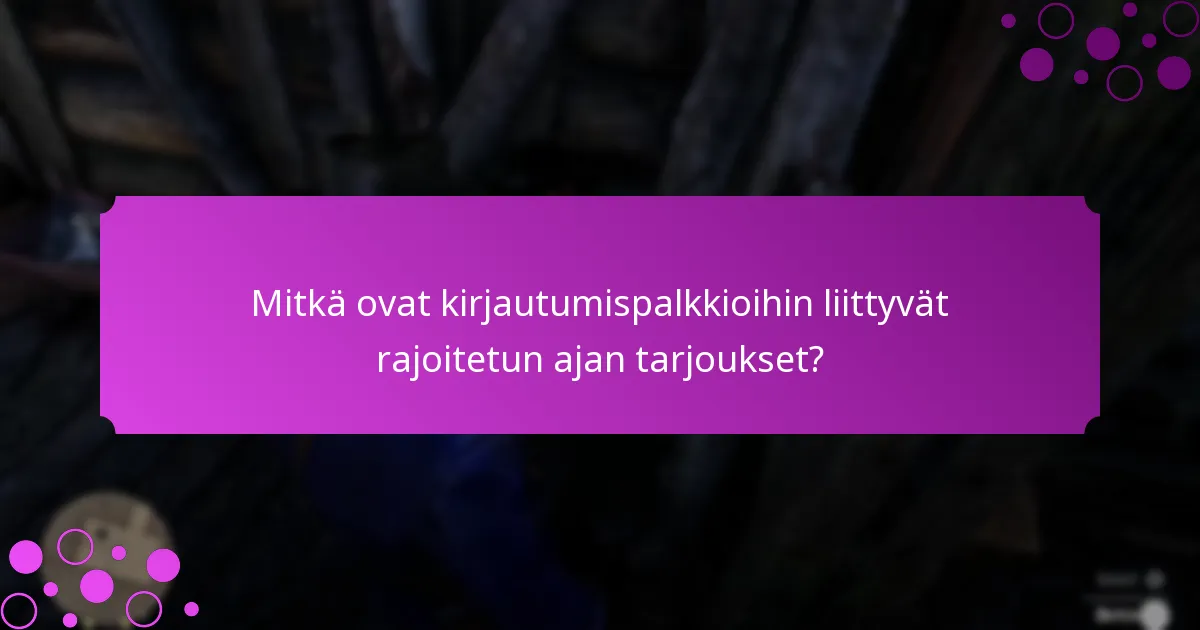 Kuinka pelaajat voivat lunastaa kirjautumispalkkionsa?