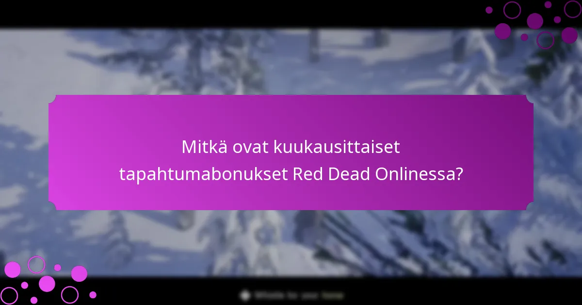 Mitkä strategiat voivat maksimoida palkinnot tapahtumabonuksista?