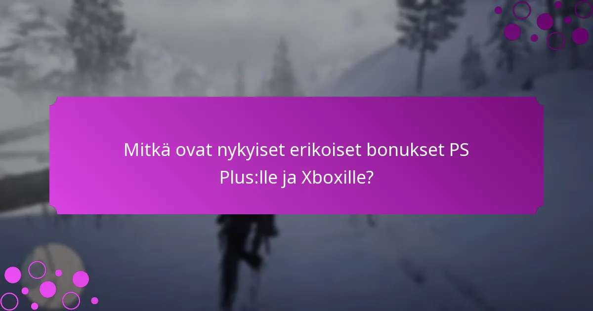 Kuinka PS Plus ja Xboxin edut vertautuvat arvoltaan?