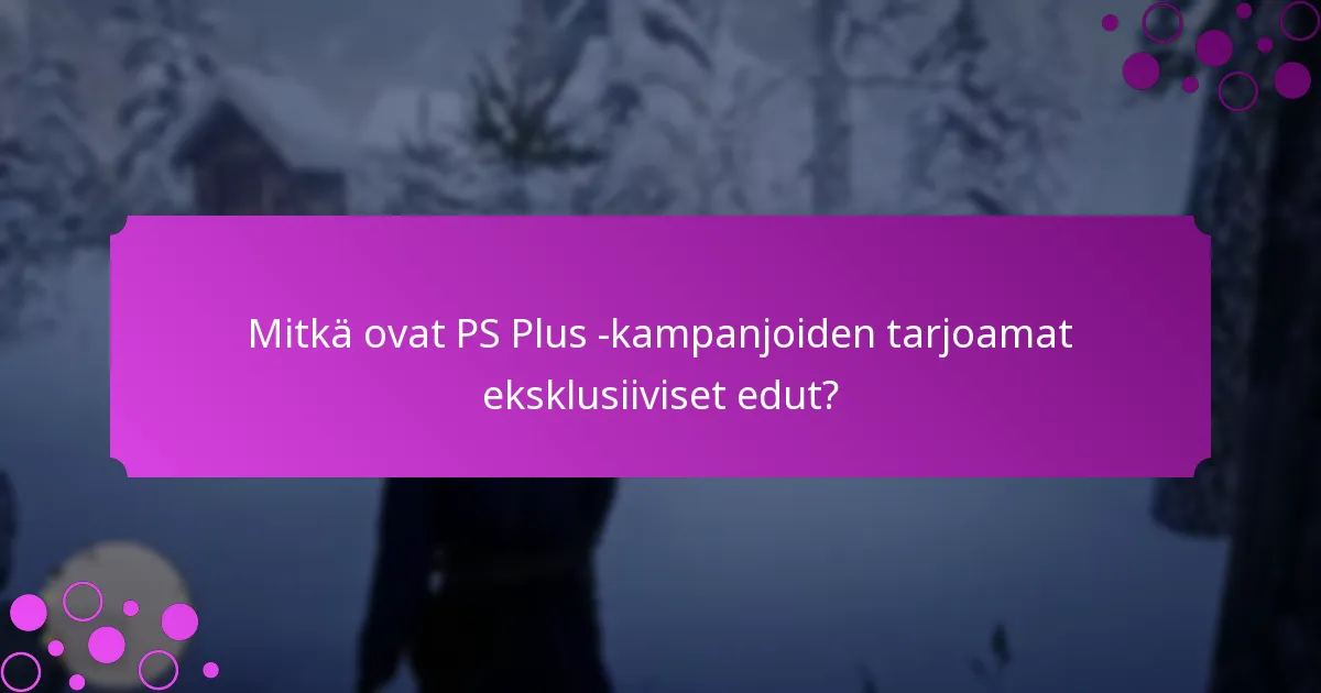 Kuinka lunastan PS Plus -kampanjat?